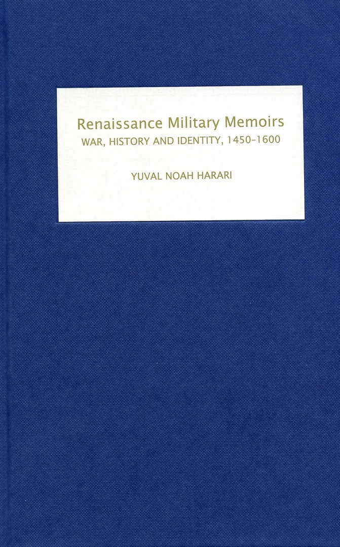 Renaissance Military Memoirs: War, History and Identity, 1450-1600 (Warfare in History)