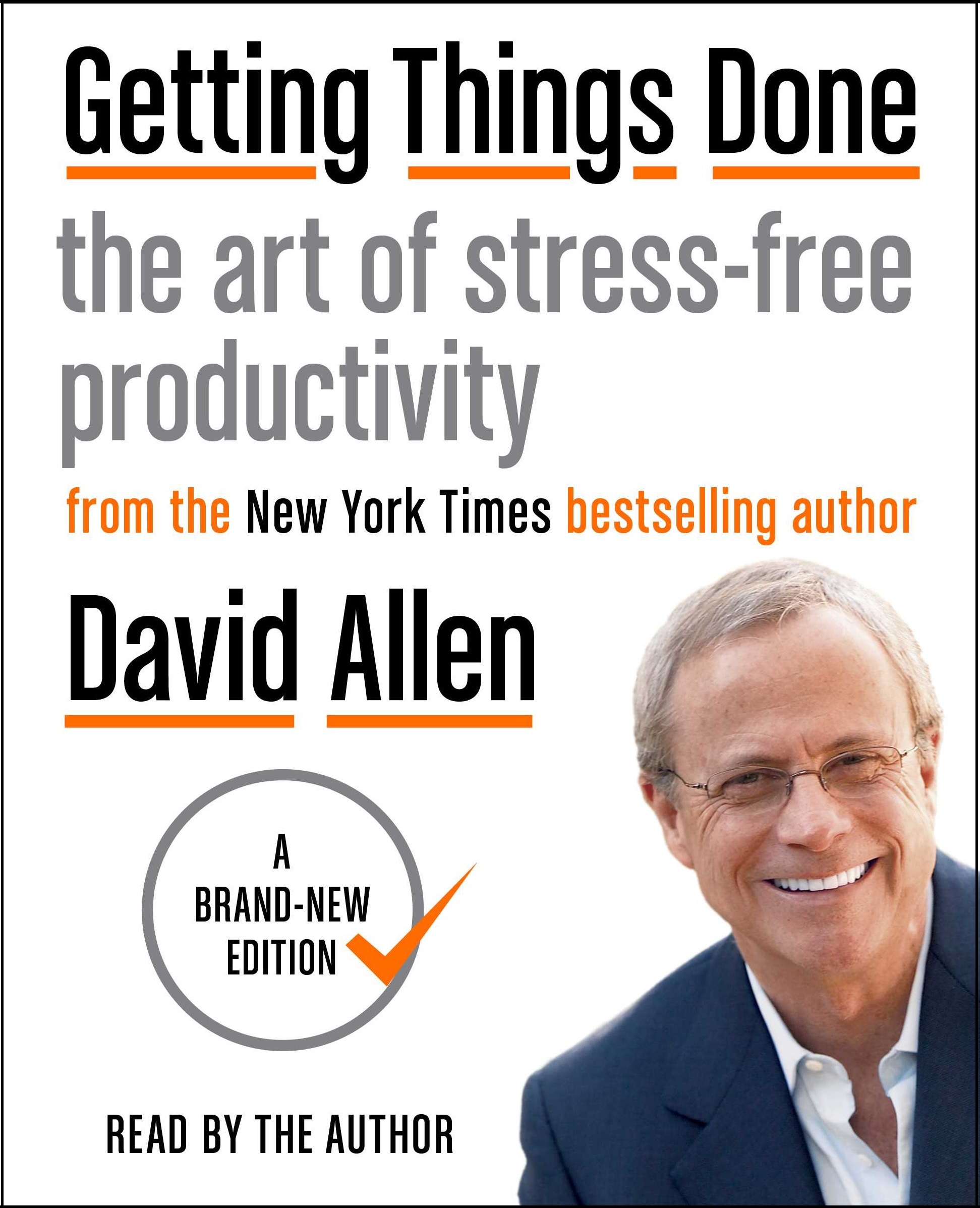 Getting Things Done: The Art of Stress-Free Productivity
