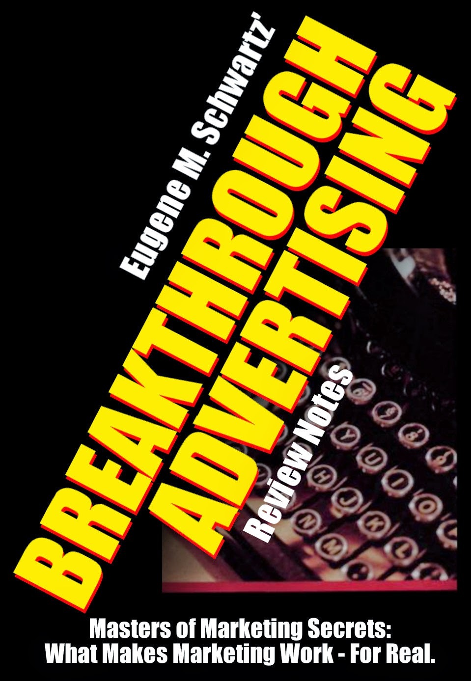 Breakthrough Advertising How to Write Ads That Shatter Traditions and Sales Records