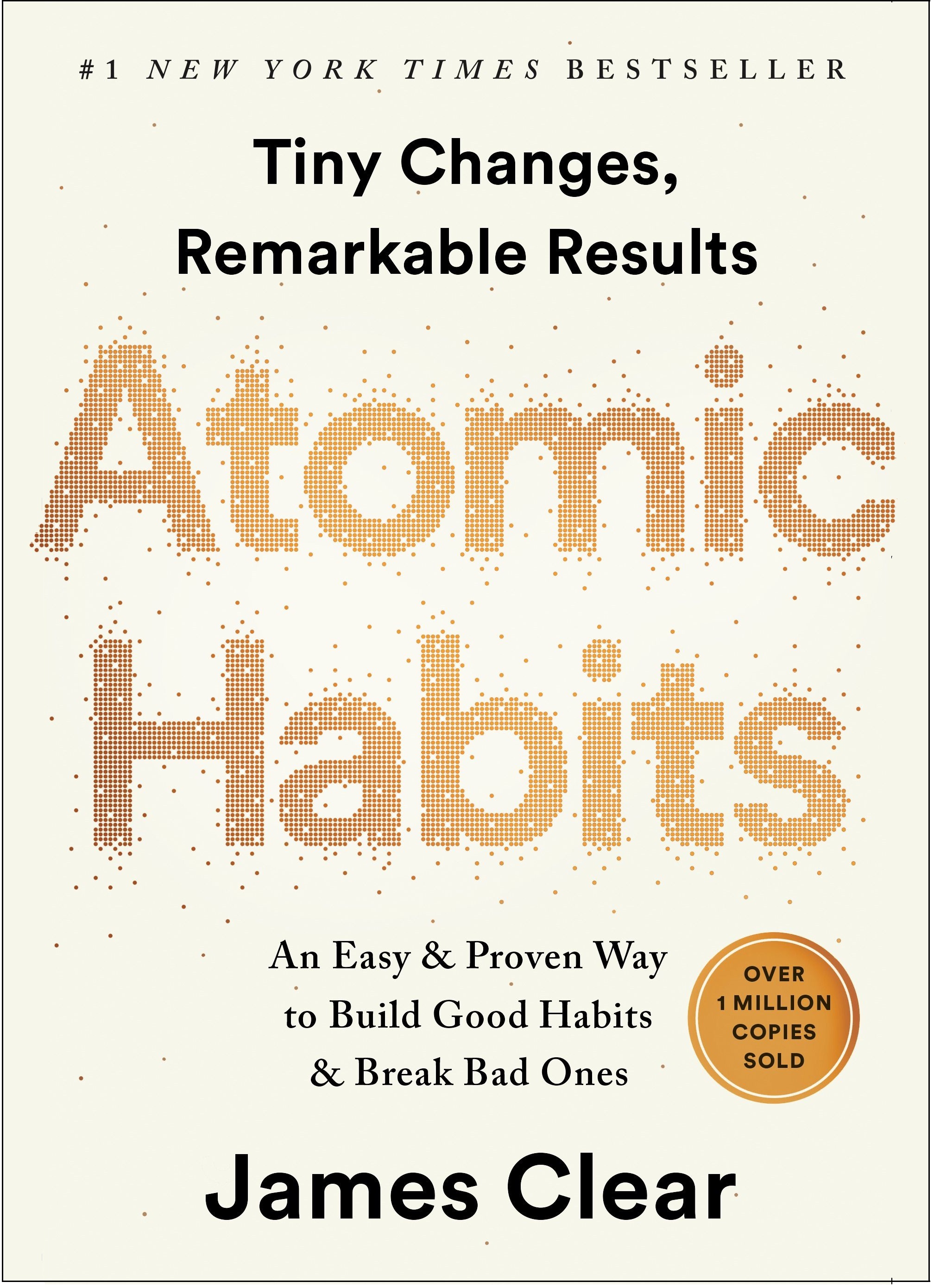 Atomic Habits: An Easy & Proven Way to Build Good Habits & Break Bad Ones