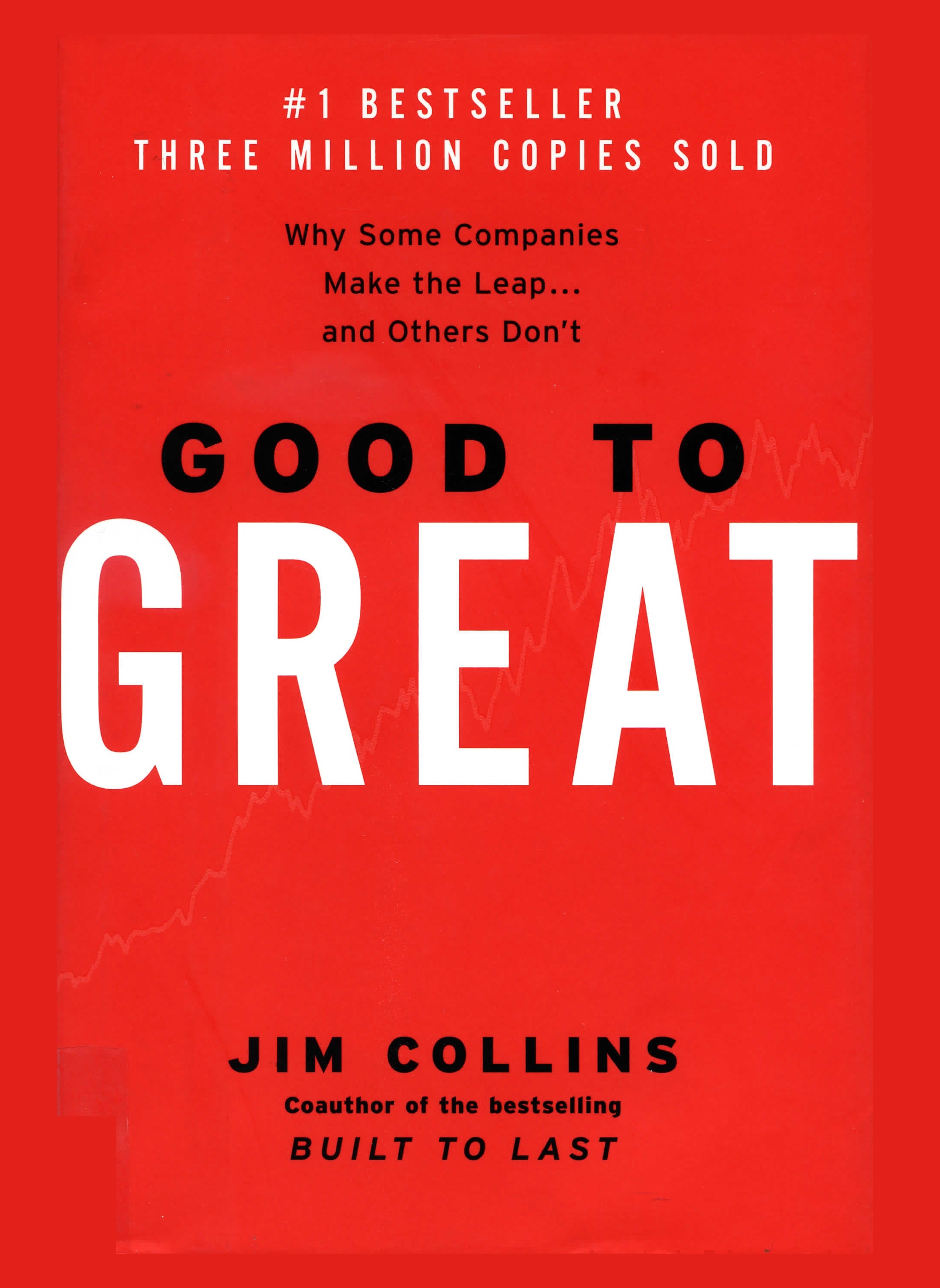 Good to Great: Why Some Companies Make the Leap and Others Don't