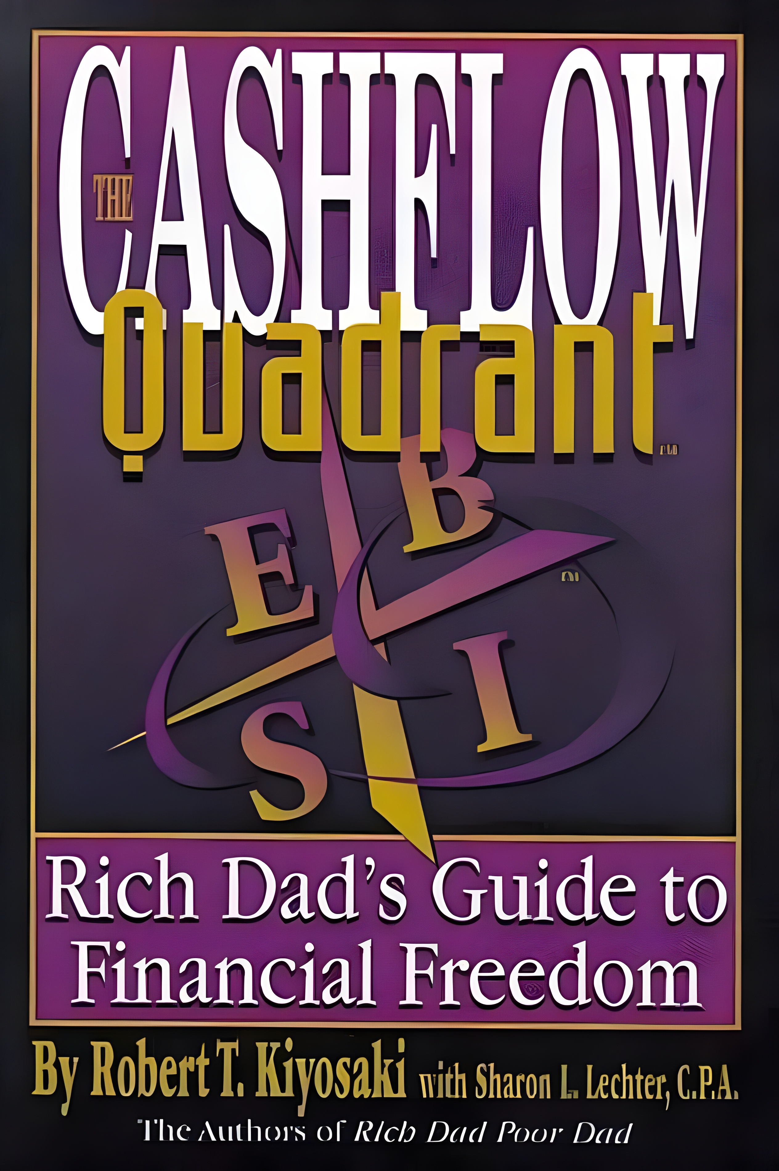 Rich Dad's Cashflow Quadrant Rich Dad's Guide to Financial Freedom
