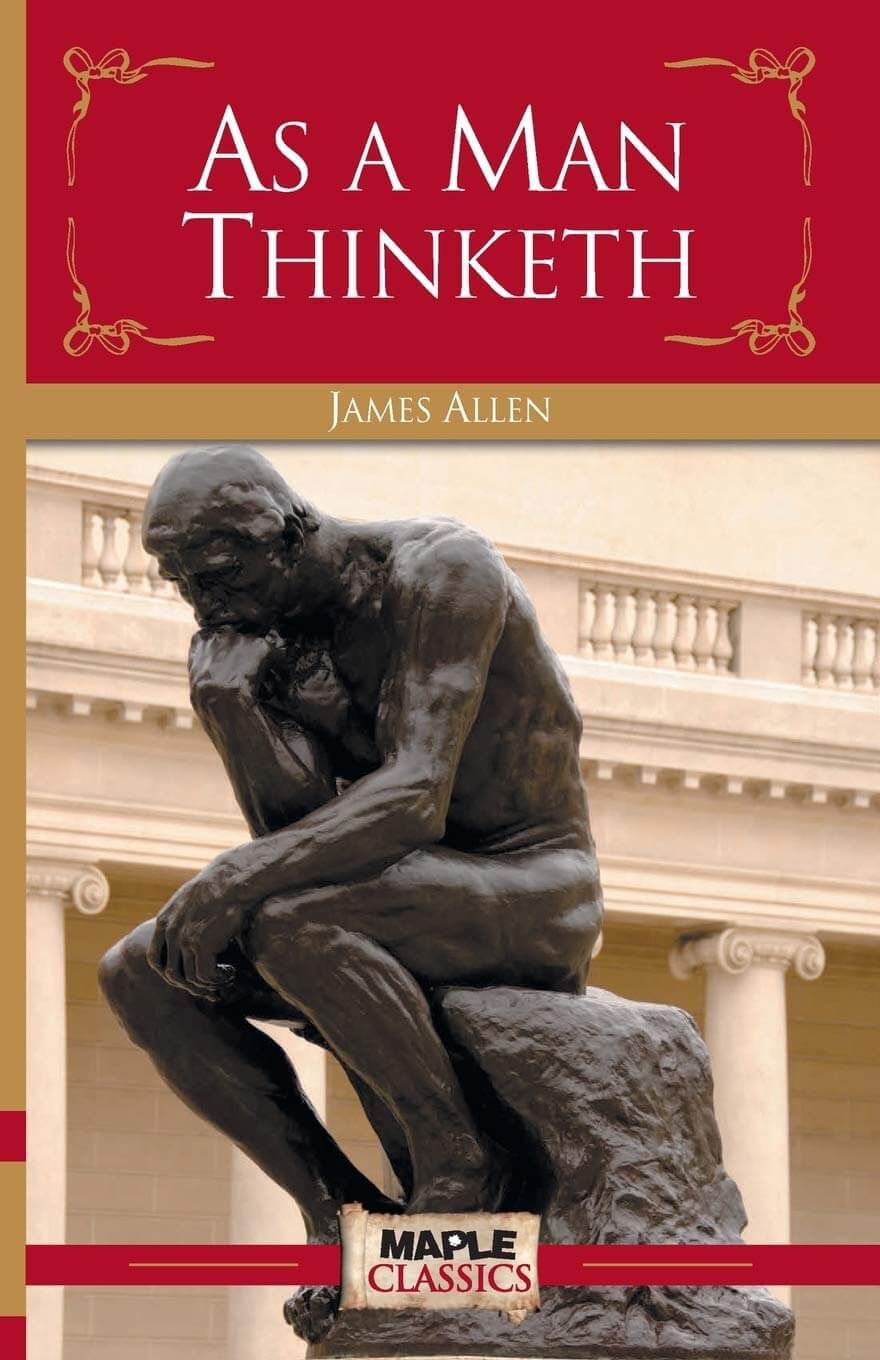As a Man Thinketh: 21st Century Edition