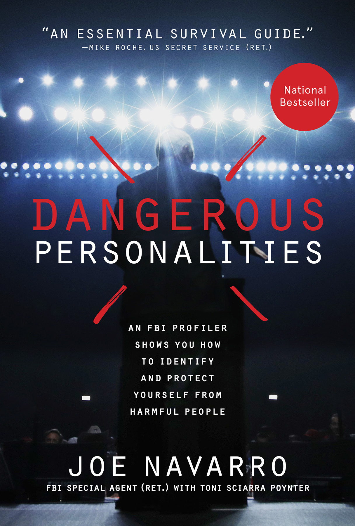 Dangerous Personalities: An FBI Profiler Shows You How to Identify and Protect Yourself from Harmful People