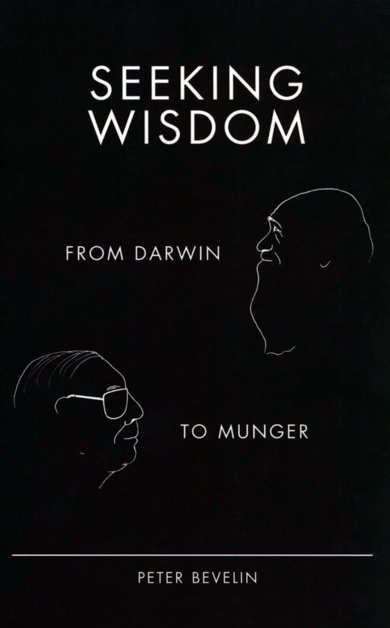 Seeking Wisdom: From Darwin To Munger