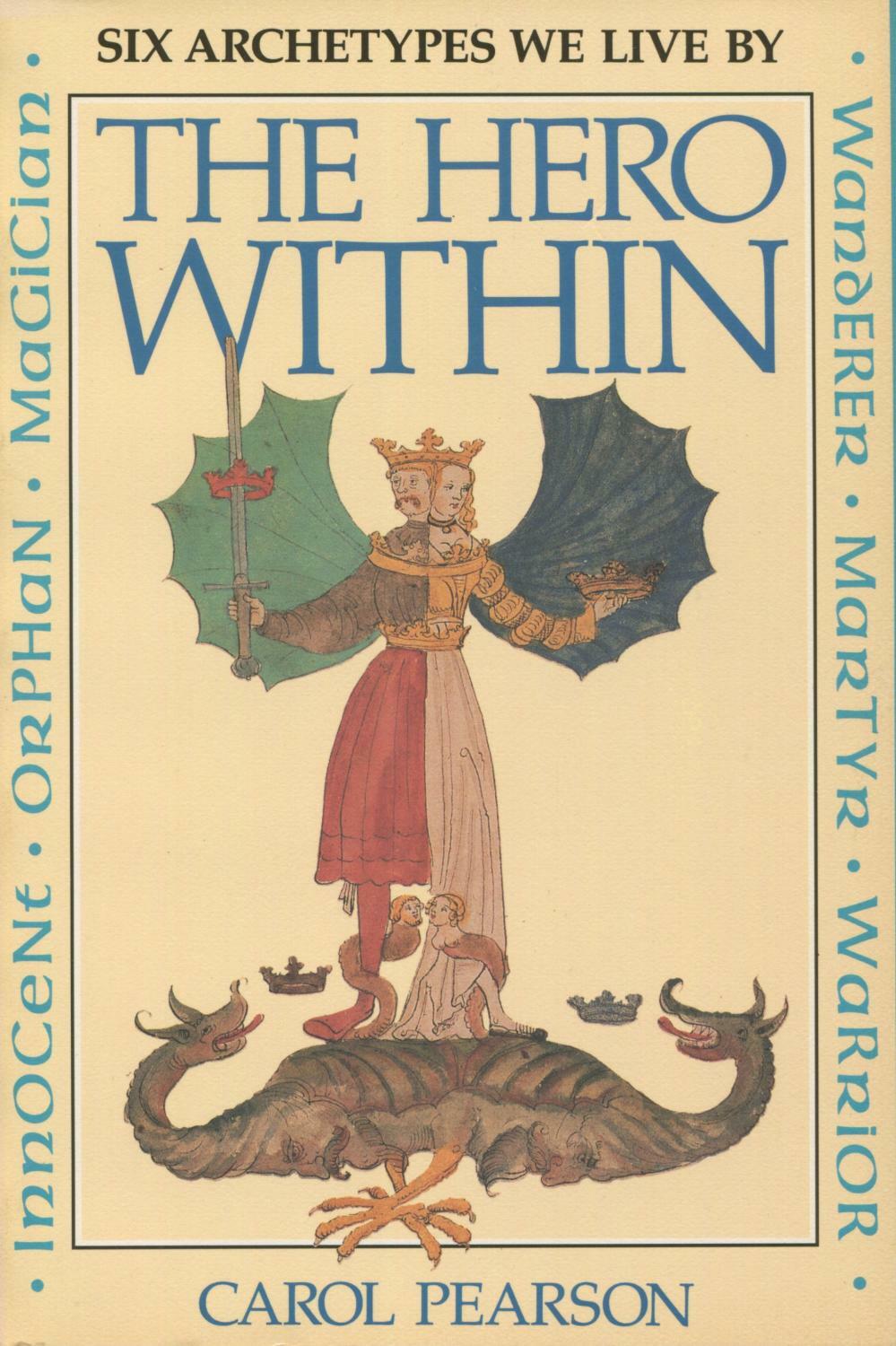 The Hero Within: Six Archetypes We Live By