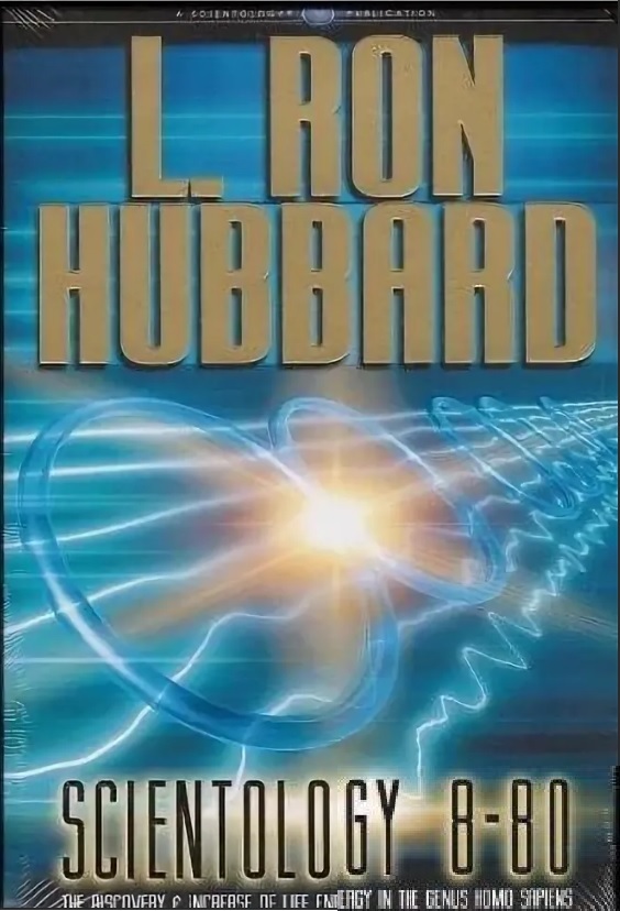 Scientology 8-80: The Discovery & Increase of Life Energy in the Genus Homo Sapiens