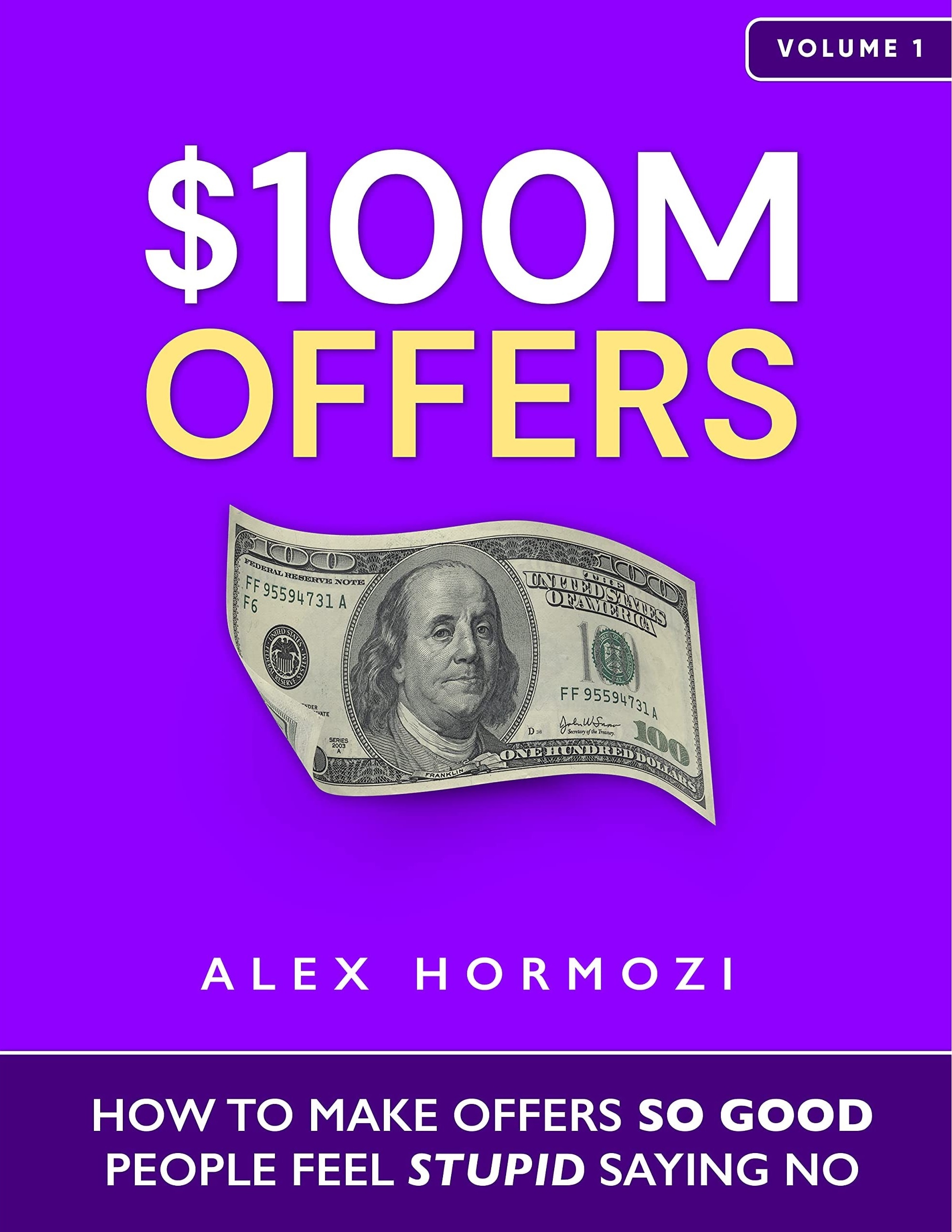 $100M Offers: How To Make Offers So Good People Feel Stupid Saying No (Предложения на 100 миллионов долларов: как делать предложения, чтобы хорошие люди чувствовали себя глупо, говоря «нет»)