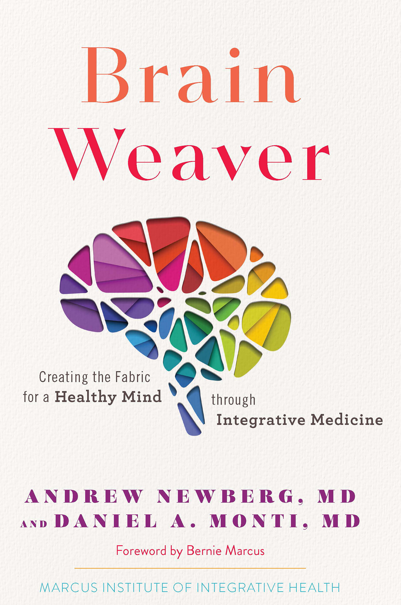Brain Weaver: Creating the Fabric for a Healthy Mind through Integrative Medicine