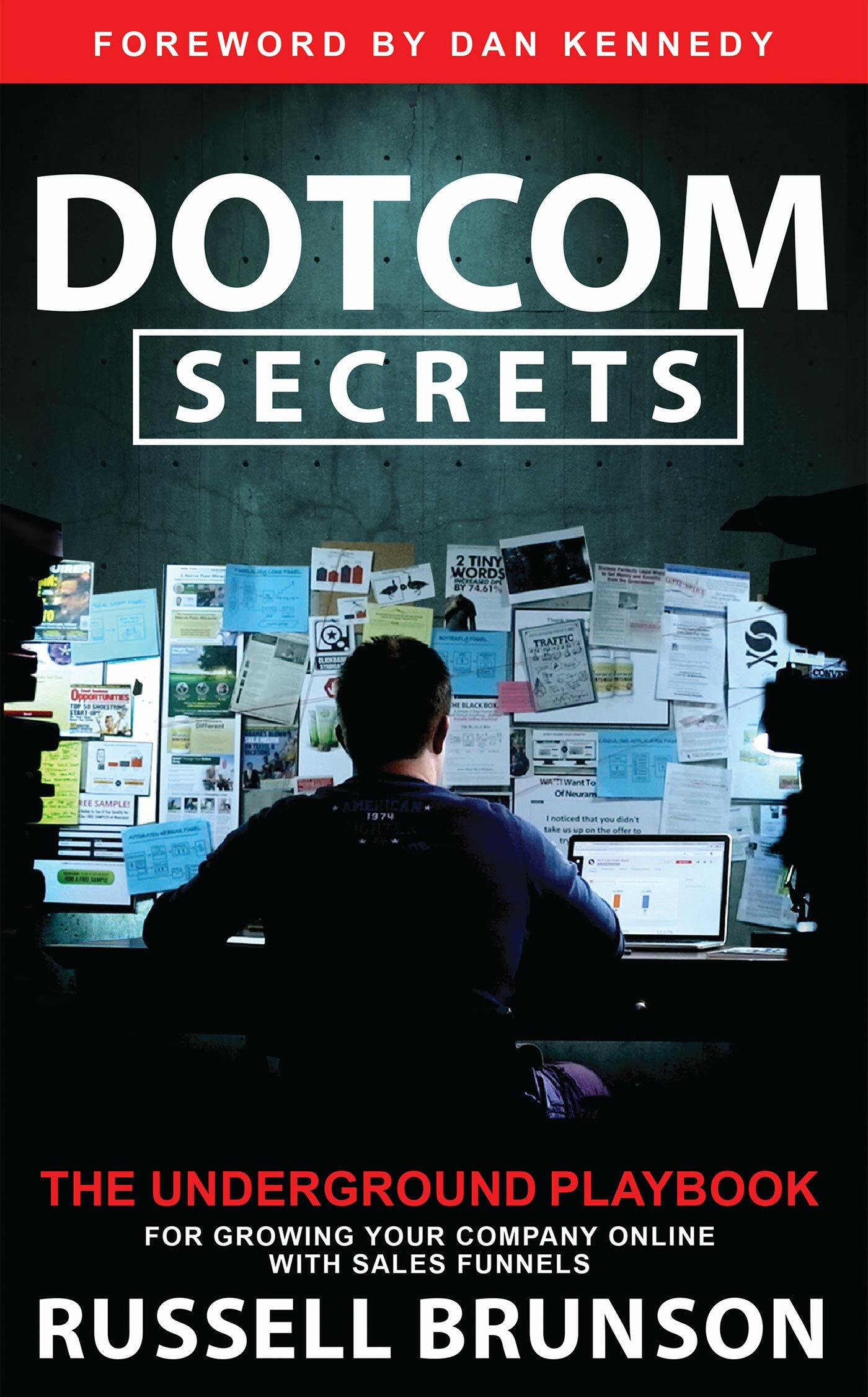 DotCom Secrets: The Underground Playbook for Growing Your Company Online